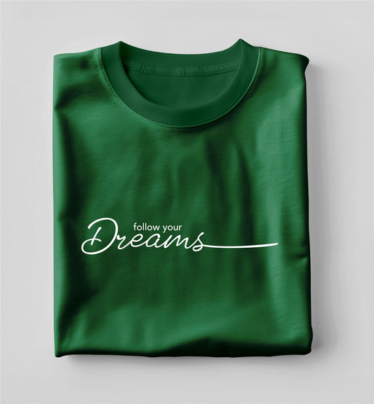 Follow Your Dreams T-Shirt
